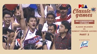 PBA Classic Games 1995 Commissioners Cup Finals  Alaska vs Sunkist  Sept 5 1995 PART 2 [upl. by Assir]