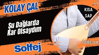 Şu Dağlarda Kar OlsaydımSolfejKısa Sap Bağlama [upl. by Nerita]