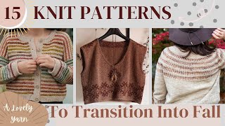 15 Knitting Patterns to Transition You From Summer to Fall [upl. by Oiramej88]