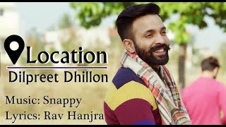 Location  Dilpreet Dhillon  Full video  latest Punjabi Song 2017  MSeries [upl. by Gnihc]