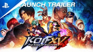 The King of Fighters XV  Launch Trailer  PS5 PS4 [upl. by Eurd315]