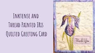 Inktense and Threadpainted Iris Tutorial [upl. by Yakcm]