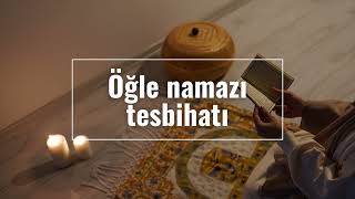 ÖĞLE NAMAZI TESBİHATI [upl. by Cyril]