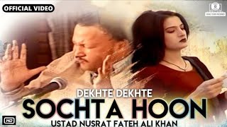 Sochta Houn Remix Dekhte Dekhte  Nfak  Sochta Hoon Ke Woh Kitne Masoom The [upl. by Elirpa]