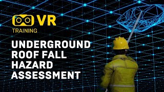 Underground Roof Fall Hazard Assessment VR Training [upl. by Lasala]