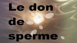 LE DON DE SPERME  INSÉMINATION ARTISANALE [upl. by Jacinthe]