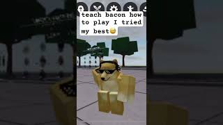 teach bacon how to fight roblox animation gaming ￼ [upl. by Nmutua14]