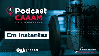 Podcast CAAAM  X Congresso Internacional LusoBrasileiro em Direito Processual e Constitucional [upl. by Sargent915]