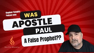 Was the Apostle Paul a false prophet [upl. by Jocelin]