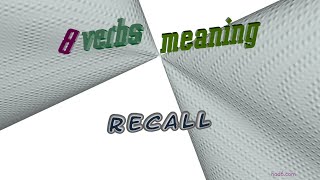 recall  10 verbs which mean recall sentence examples [upl. by Motch]