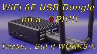 Use a USB WIFI 6E adapter on YOUR RASPBERRY PI 4 NOW [upl. by Meldon]