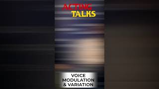 Voice Modulation amp Variation  actingclass theatreplay voicemodulation [upl. by Ahter865]