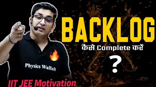 How Toppers Deal With Backlog How To Clear Backlog  Sachin Sir  physicswallah [upl. by Droffilc]