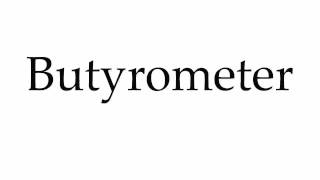 How to Pronounce Butyrometer [upl. by Eulau]