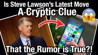 Steve Lawson Update 😱 I Fear this ONE Subtle Clue Could Mean the Rumor is True 😳 💔 [upl. by Gery]