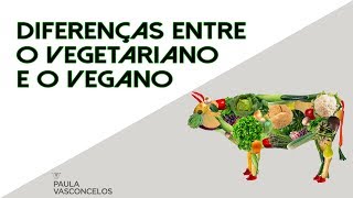 Diferenças entre o Vegetariano e o Vegano [upl. by Gawain]