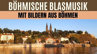 Böhmische Blasmusik mit Bildern aus Böhmen [upl. by Egief]