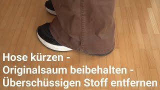 Hose kürzen mit original Saum  Inneren Stoff entfernen  Tipps und Tricks [upl. by Lyrret63]