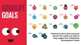 The Good Life Goals – Personal actions that everyone can take to support the SDGs [upl. by Ahsihat]