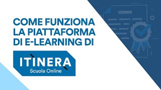 Come funziona la piattaforma elearning di Itinera Scuola Online [upl. by Lamb359]