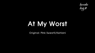 At My WorstPink SweatKehlani Karaoke Version [upl. by Ahsitel]