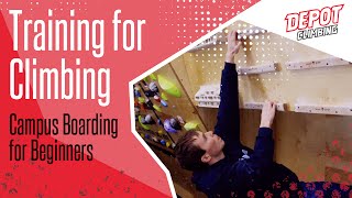 Depot Training for Climbing Campus Boarding for Beginners [upl. by Mosier]