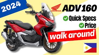 Honda ADV 160  Walk Around  Specs amp Price  2024 Philippines [upl. by Auoz386]