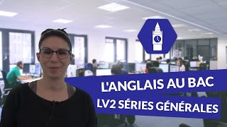 Langlais au Bac LV2 séries générales  Anglais [upl. by Eelamme]