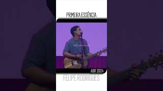 FELIPE RODRIGUES  Primeira essência  Family church brazil brasil worship igreja 2024 clavedourada [upl. by Sneve]