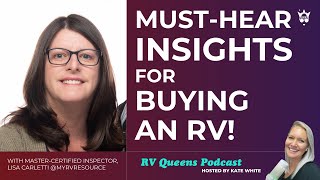 MUSTHEAR insights for buying an RV with Master Certified RV Inspector Lisa Carletti [upl. by Isied]