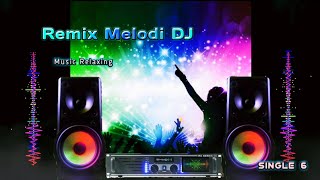 Single 6  Instrumental DJ remix slow  relaxing melody [upl. by Warfold]