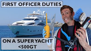 WHAT DO YACHT CREW DO A Guide to My Duties as First Officer On Board A Superyacht Under 500GT [upl. by Llennol]