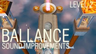 Ballance  Level 2  Sound Improvements [upl. by Hgielram]