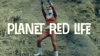 PLANET RED LIFE Perseveration [upl. by Rizzo929]