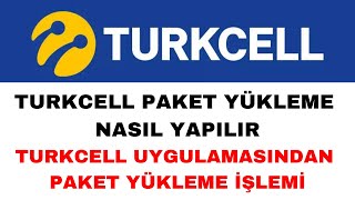 Turkcell Paket Yükleme Nasıl Yapılır  Turkcell Paket Yükleme  GÜNCEL [upl. by Dorolice727]