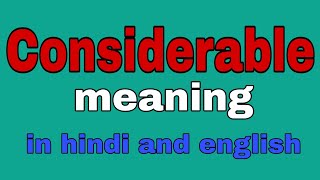 Considerable meaning in hindi and english [upl. by Llenej84]