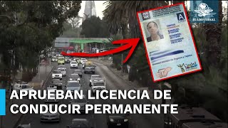 Congreso de la CDMX aprueba licencia de conducir permanente [upl. by Cassie]