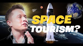 Will Elon Make Space Travel a Reality for Everyone [upl. by Annis450]