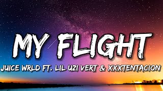 Juice WRLD  My Flight Lyrics ft Lil Uzi Vert amp XXXTentacion [upl. by Lavina]