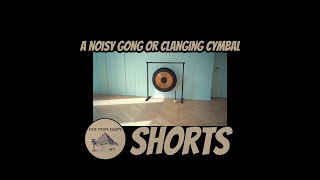 A Noisy Gong or Clanging Cymbal [upl. by Ylliw]