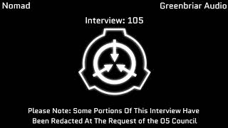 SCP Interview 105 Feat Greenbriar AudioAn Audio Storytelling Experience [upl. by Bore140]