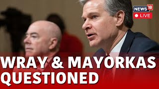 USA News  Alejandro Mayorkas  Christopher Wray And Mayorkas Grilled In Hearing LIVE Updates  N18L [upl. by Akiras]