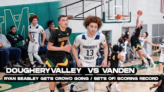 Dougherty Valley vs Vanden  Ryan Beasley Sets OFI SCORING RECORD  HAD CROWD Going CRAZY [upl. by Annil]