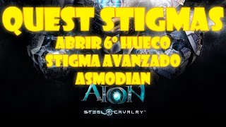 AION 46  QUEST STIGMAS ASMODIAN  ABRIR 6º HUECO STIGMA AVANZADO [upl. by Nonahs681]