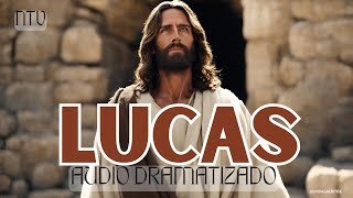 LUCAS  Biblia HABLADA Y DRAMATIZADA NTV [upl. by Hpotsirhc460]