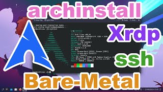 Installing Archlinux  archinstall  BareMetal  xrdp  KDE 6 [upl. by Fuld]