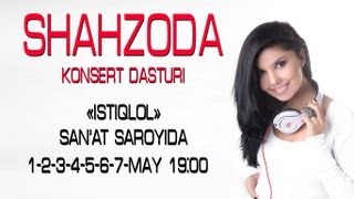 Shahzoda  2013yilgi konsert dasturi  Шахзода  2013йилги концерт дастури [upl. by Rraval]