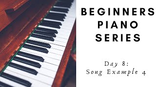 Beginner Piano Lesson Day 8 Song Example 4 [upl. by Kila]