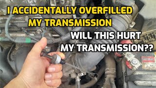 WHAT HAPPENS WHEN YOU OVERFILL YOUR TRANSMISSION WITH FLUID [upl. by Eskill]