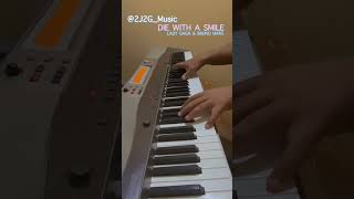 Lady GaGa amp Bruno Mars Die With A Smile Piano Cover 🎶🎹🎧 ladygaga brunomars diewithasmile [upl. by Norvil62]